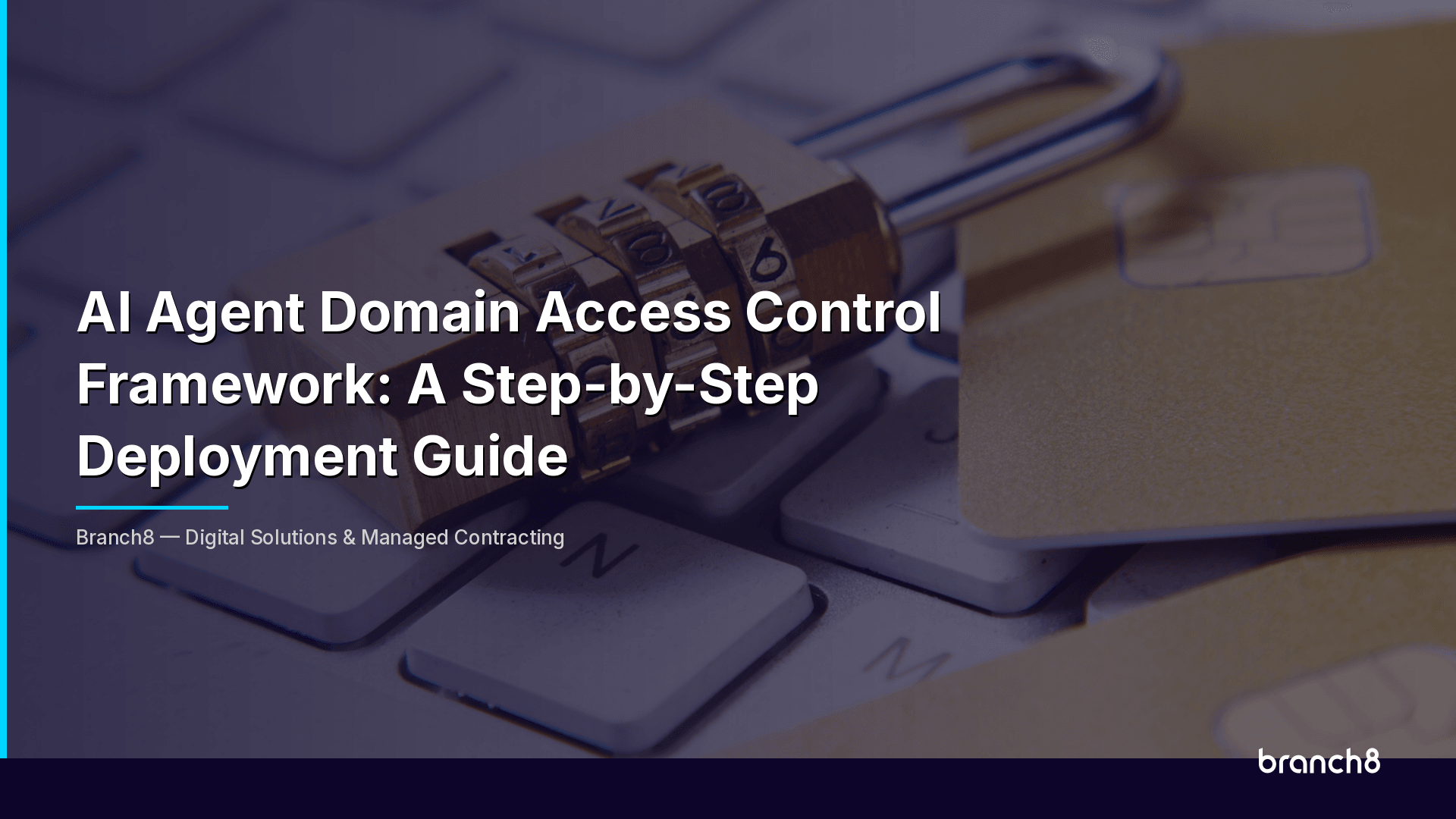 AI Agent Domain Access Control Framework: A Step-by-Step Deployment Guide - Hero Image