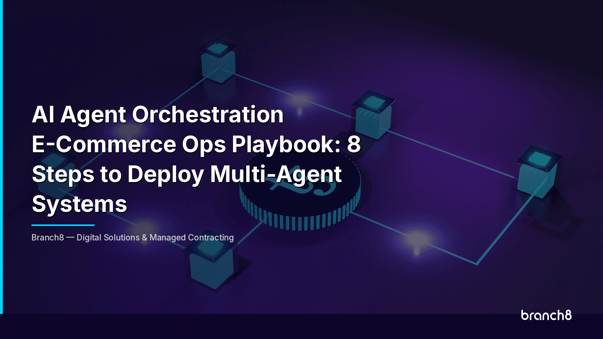 AI Agent Orchestration E-Commerce Ops Playbook: 8 Steps to Deploy Multi-Agent Systems - Hero Image