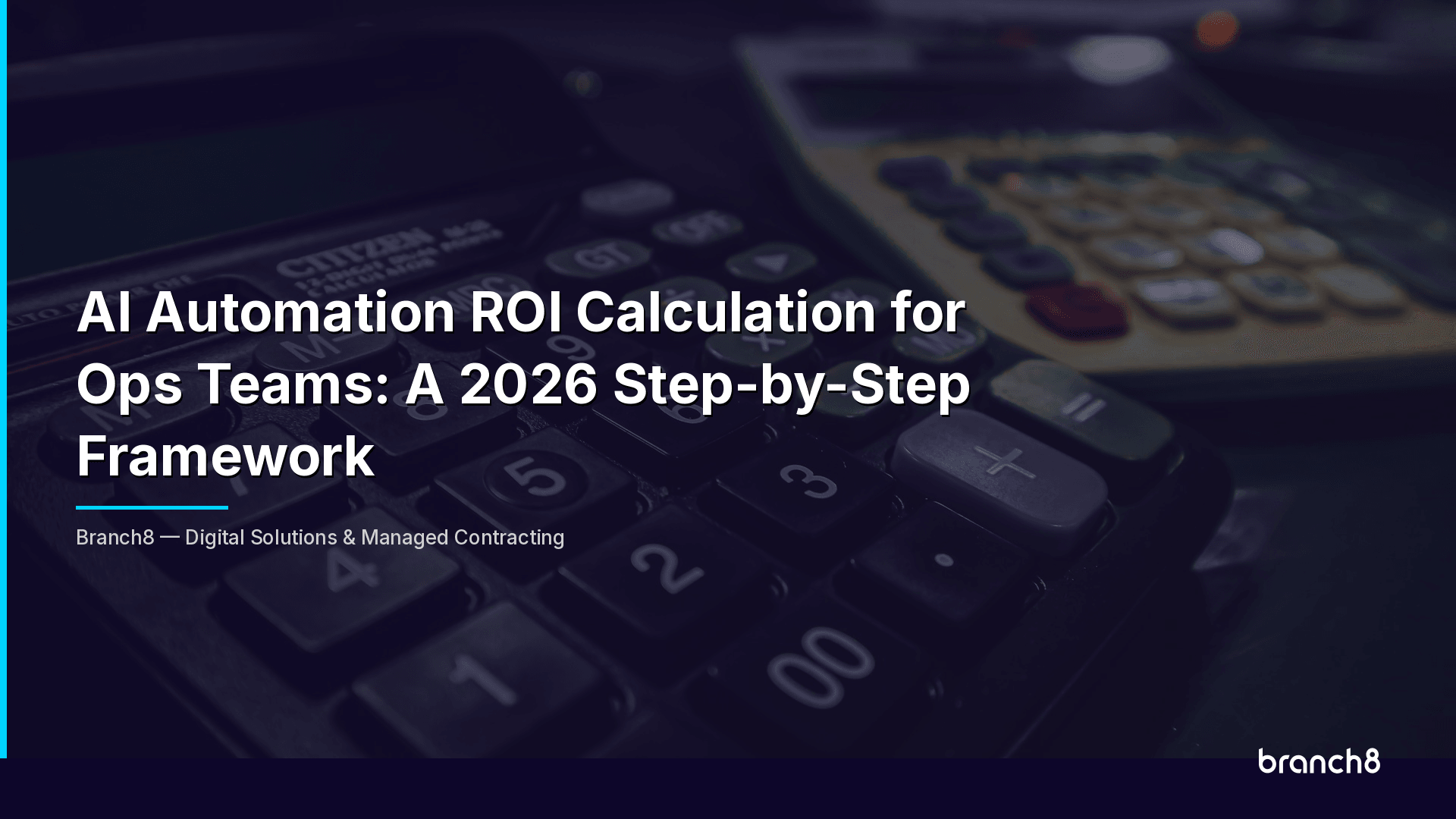 AI Automation ROI Calculation for Ops Teams: A 2026 Step-by-Step Framework - Hero Image