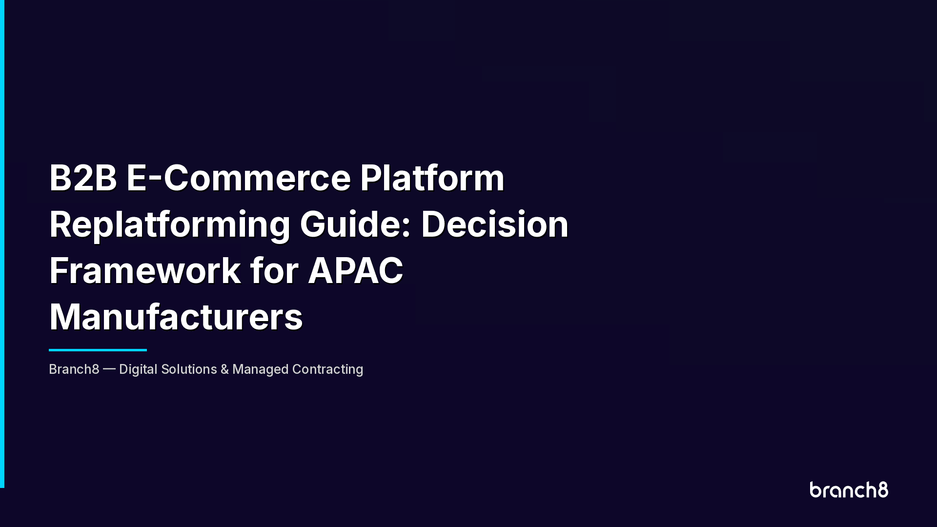 B2B E-Commerce Platform Replatforming Guide: Decision Framework for APAC Manufacturers - Hero Image