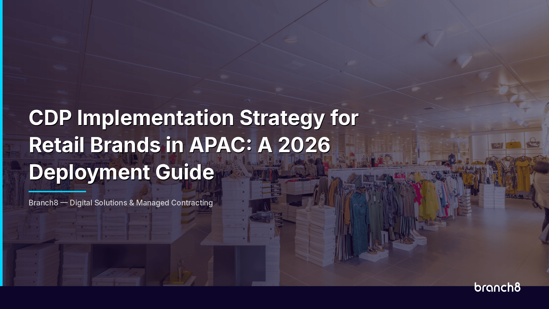 CDP Implementation Strategy for Retail Brands in APAC: A 2026 Deployment Guide - Hero Image