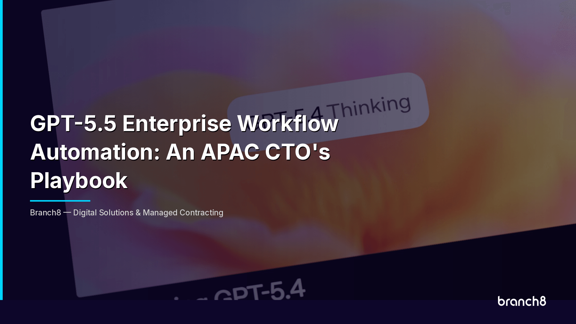 GPT-5.5 Enterprise Workflow Automation: An APAC CTO's Playbook - Hero Image