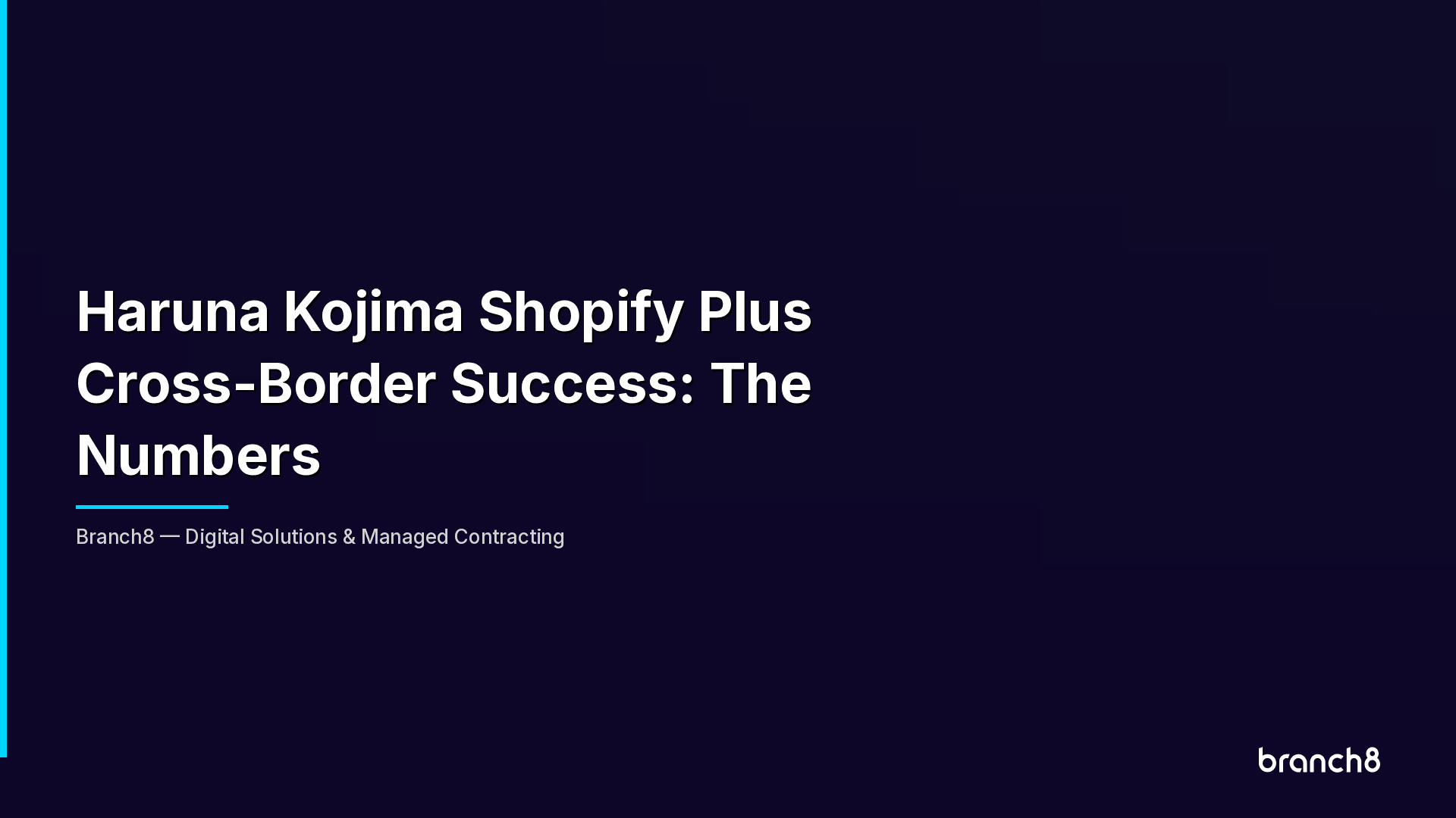 Haruna Kojima Shopify Plus Cross-Border Success: The Numbers - Hero Image