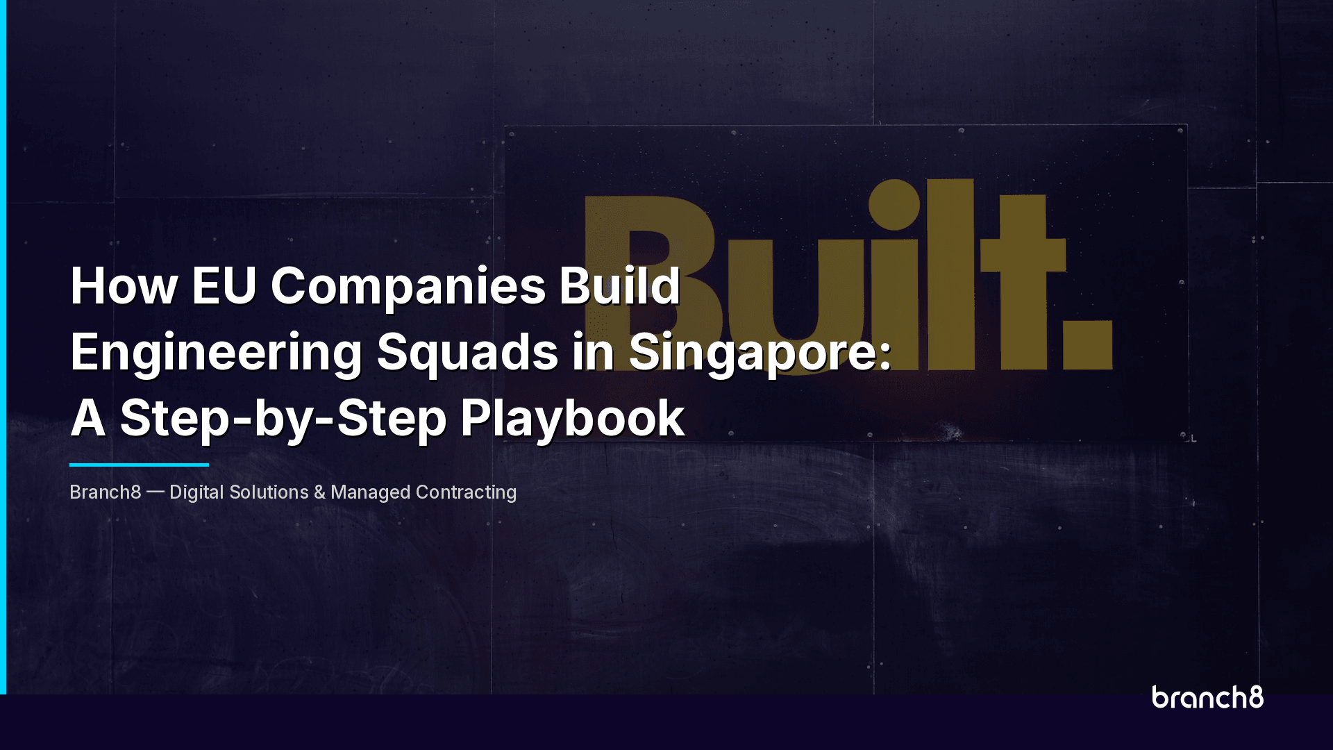 How EU Companies Build Engineering Squads in Singapore: A Step-by-Step Playbook - Hero Image