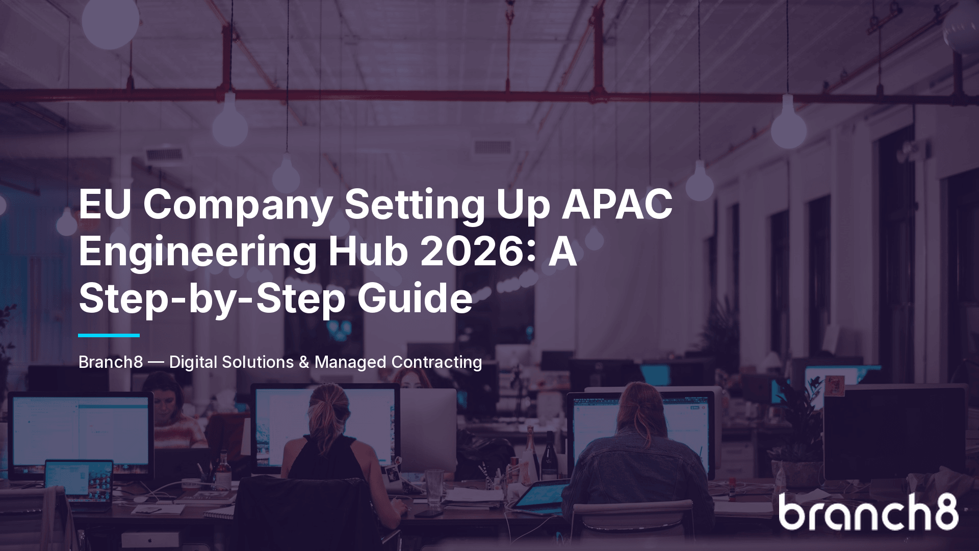 EU Company Setting Up APAC Engineering Hub 2026: A Step-by-Step Guide - Hero Image