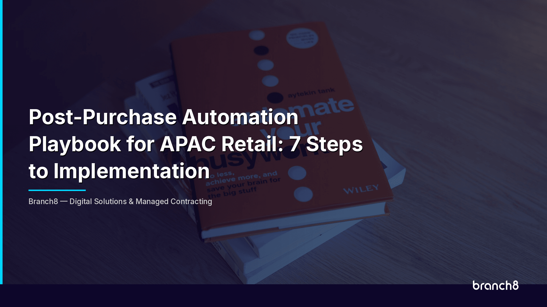 Post-Purchase Automation Playbook for APAC Retail: 7 Steps to Implementation - Hero Image