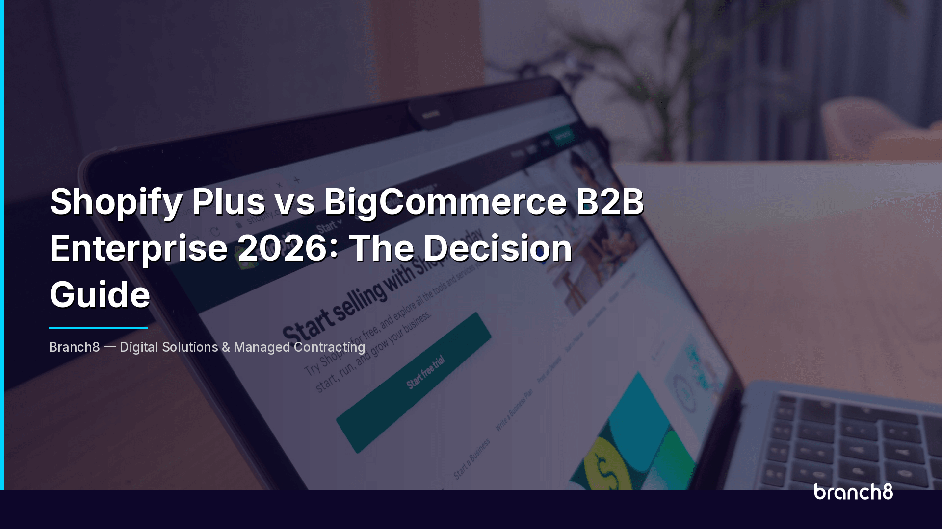 Shopify Plus vs BigCommerce B2B Enterprise 2026: The Decision Guide - Hero Image