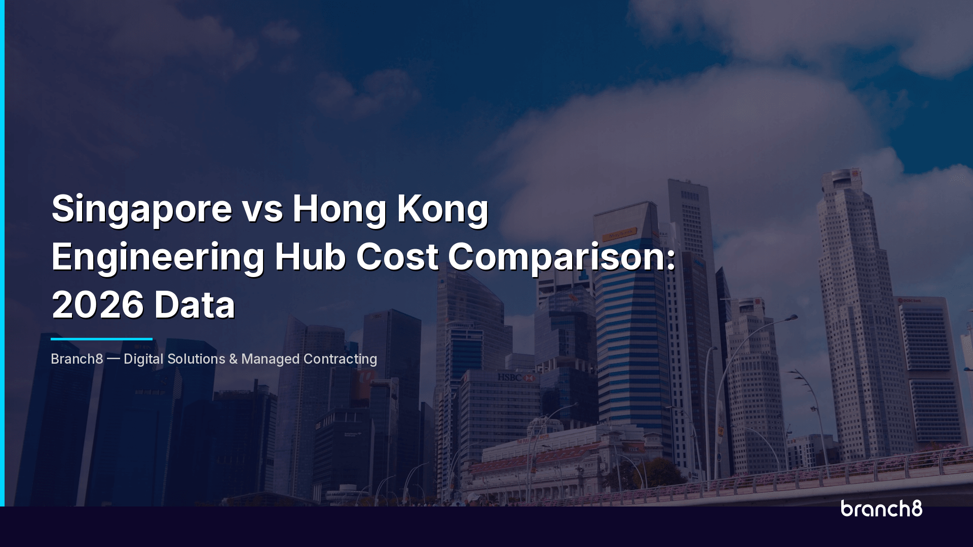 Singapore vs Hong Kong Engineering Hub Cost Comparison: 2026 Data - Hero Image