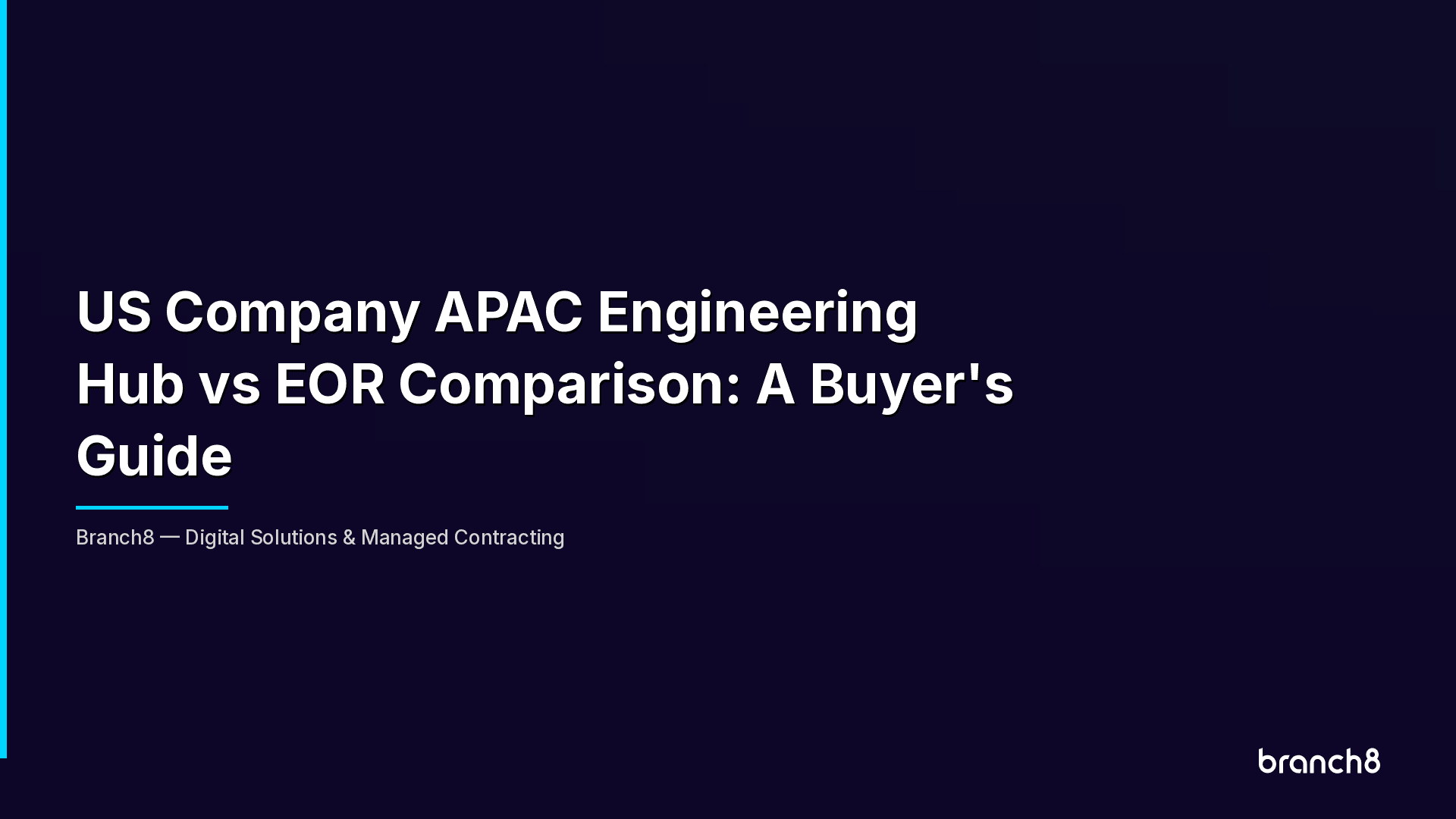 US Company APAC Engineering Hub vs EOR Comparison: A Buyer's Guide - Hero Image