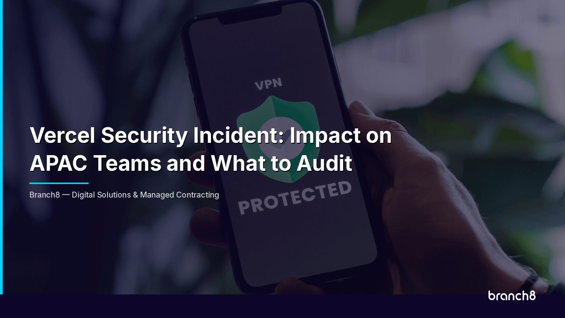 Vercel Security Incident: Impact on APAC Teams and What to Audit - Hero Image