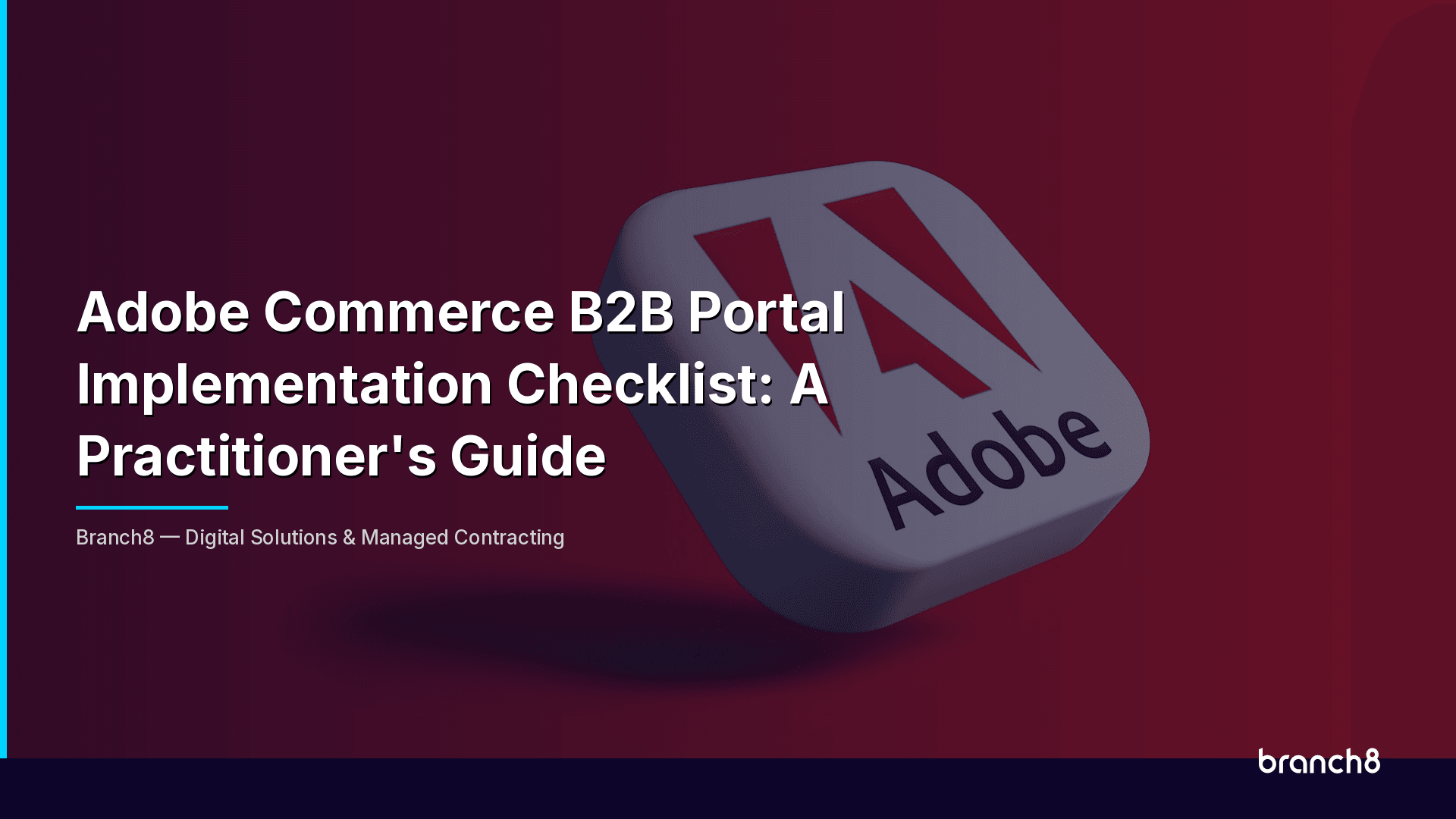Adobe Commerce B2B Portal Implementation Checklist: A Practitioner's Guide - Hero Image