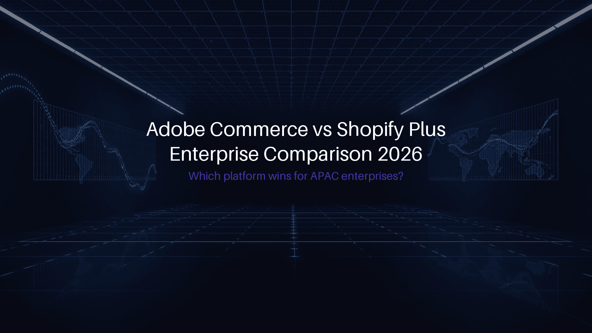 Adobe Commerce versus Shopify Plus enterprise platform comparison for APAC businesses in 2026