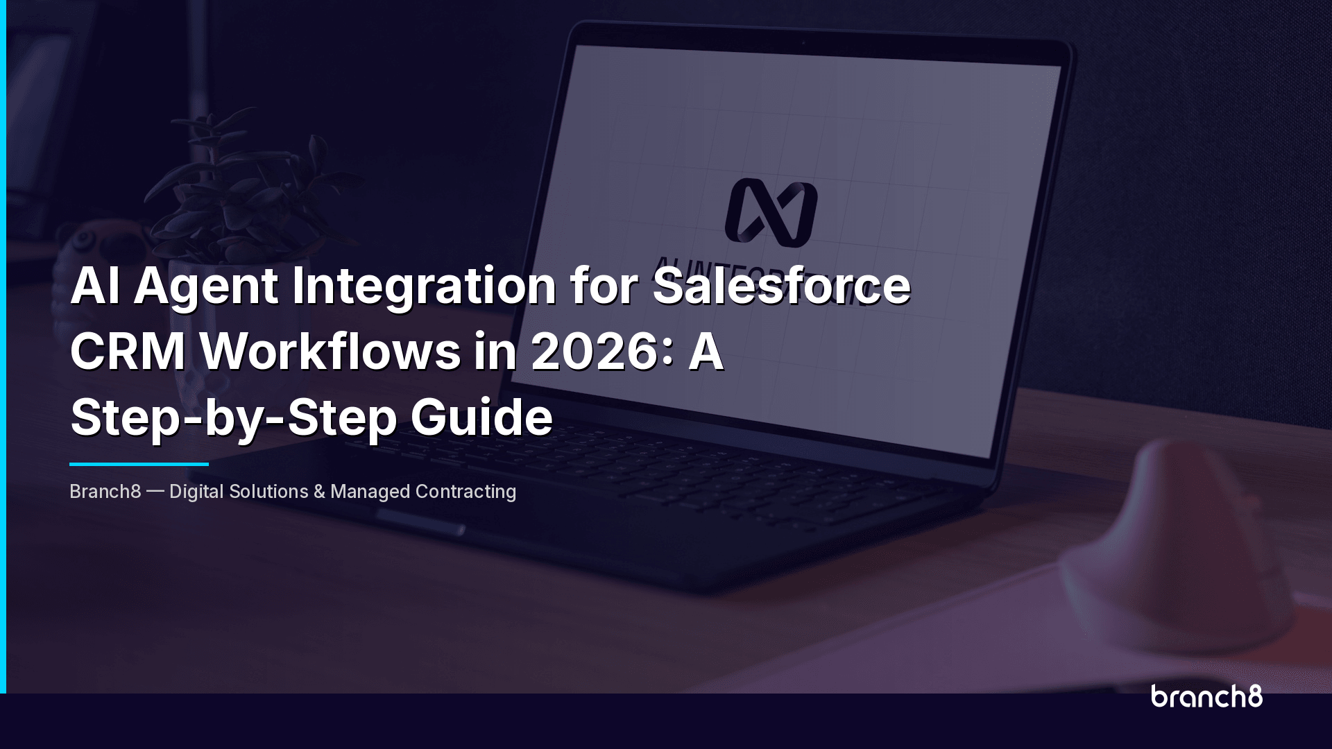 AI Agent Integration for Salesforce CRM Workflows in 2026: A Step-by-Step Guide - Hero Image