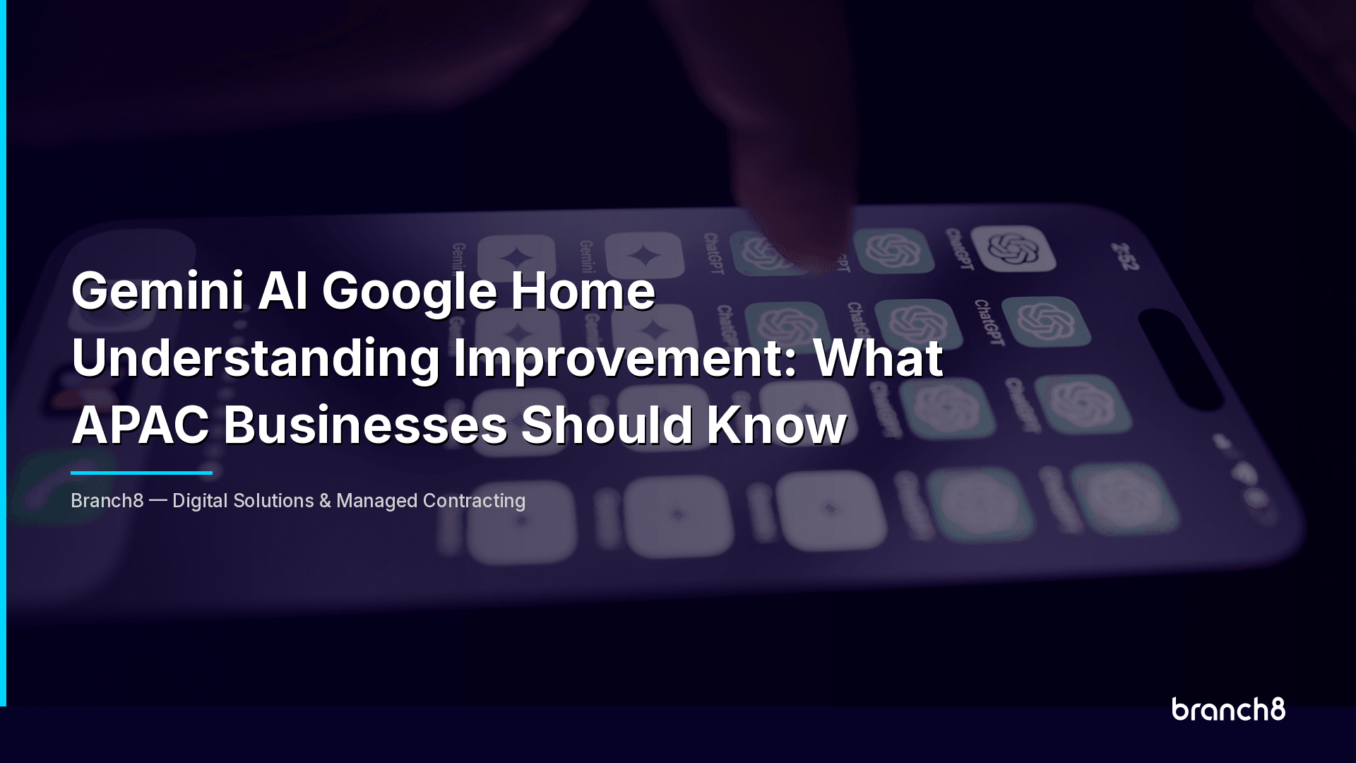 Gemini AI Google Home Understanding Improvement: What APAC Businesses Should Know - Hero Image