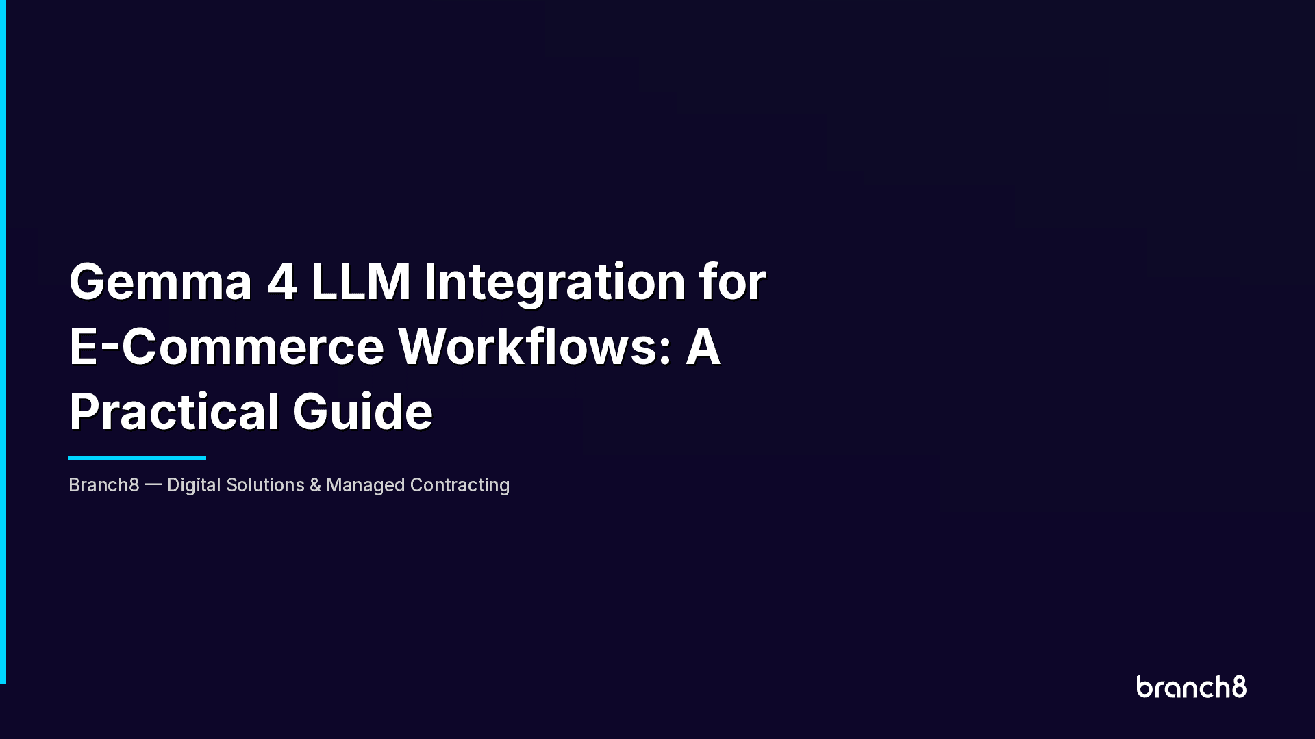 Gemma 4 LLM Integration for E-Commerce Workflows: A Practical Guide - Hero Image