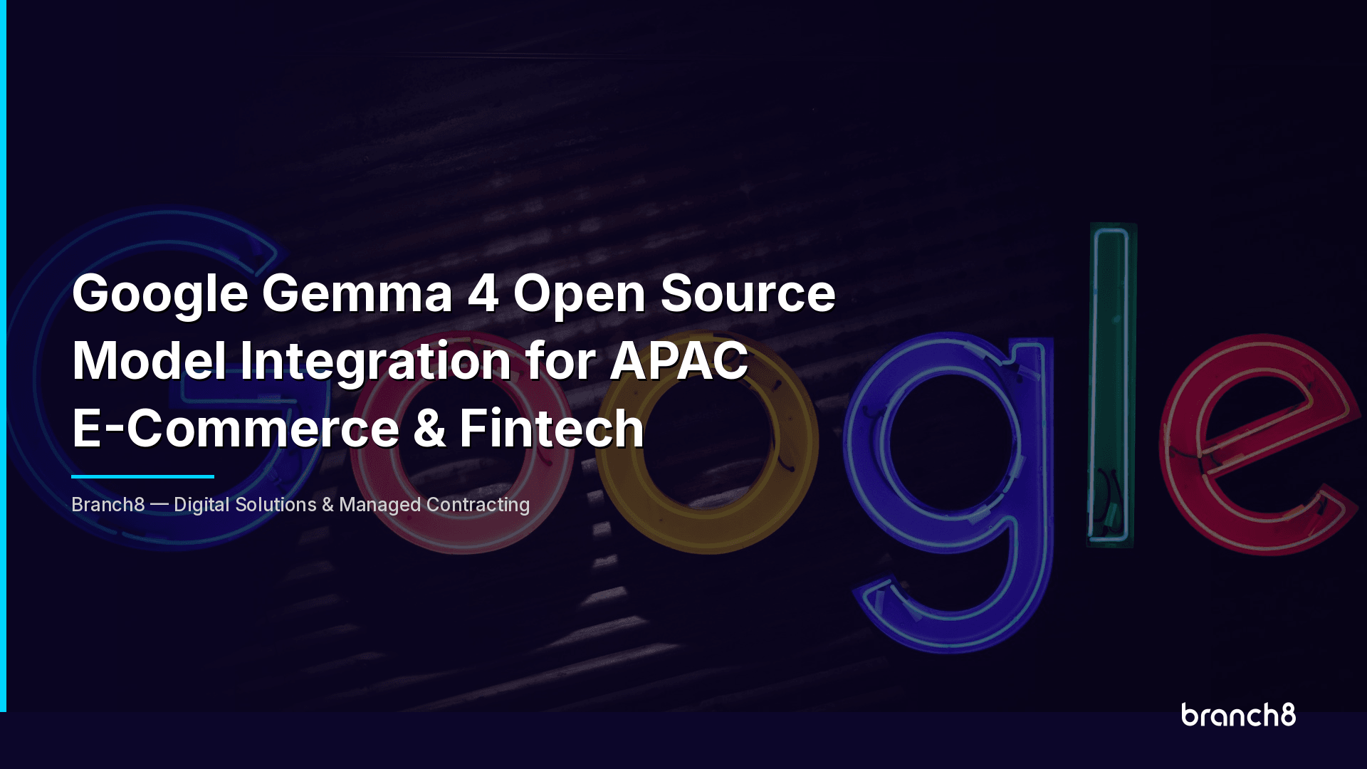 Google Gemma 4 Open Source Model Integration for APAC E-Commerce & Fintech - Hero Image