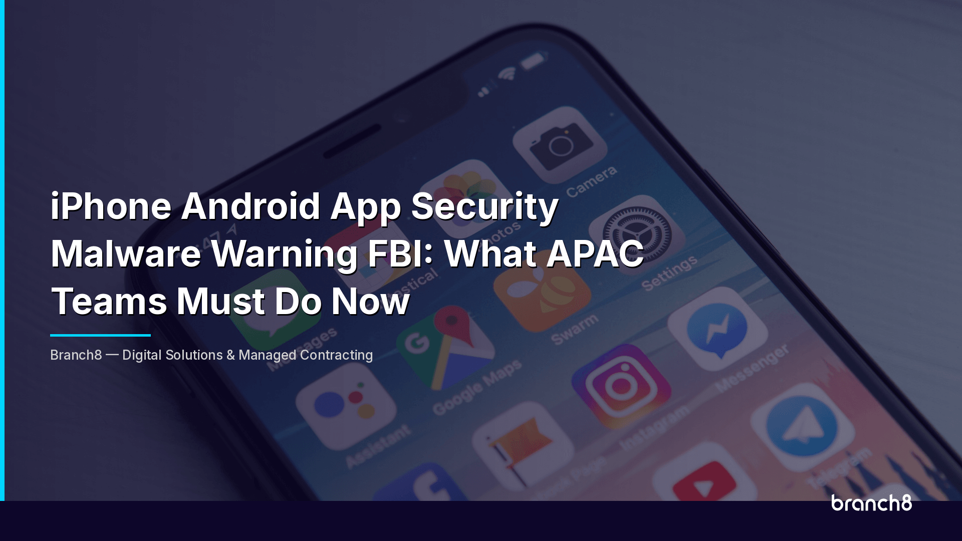 iPhone Android App Security Malware Warning FBI: What APAC Teams Must Do Now - Hero Image