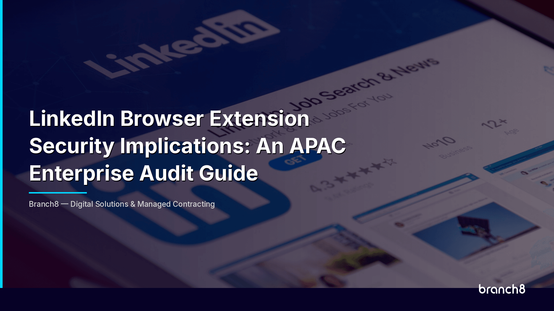 LinkedIn Browser Extension Security Implications: An APAC Enterprise Audit Guide - Hero Image