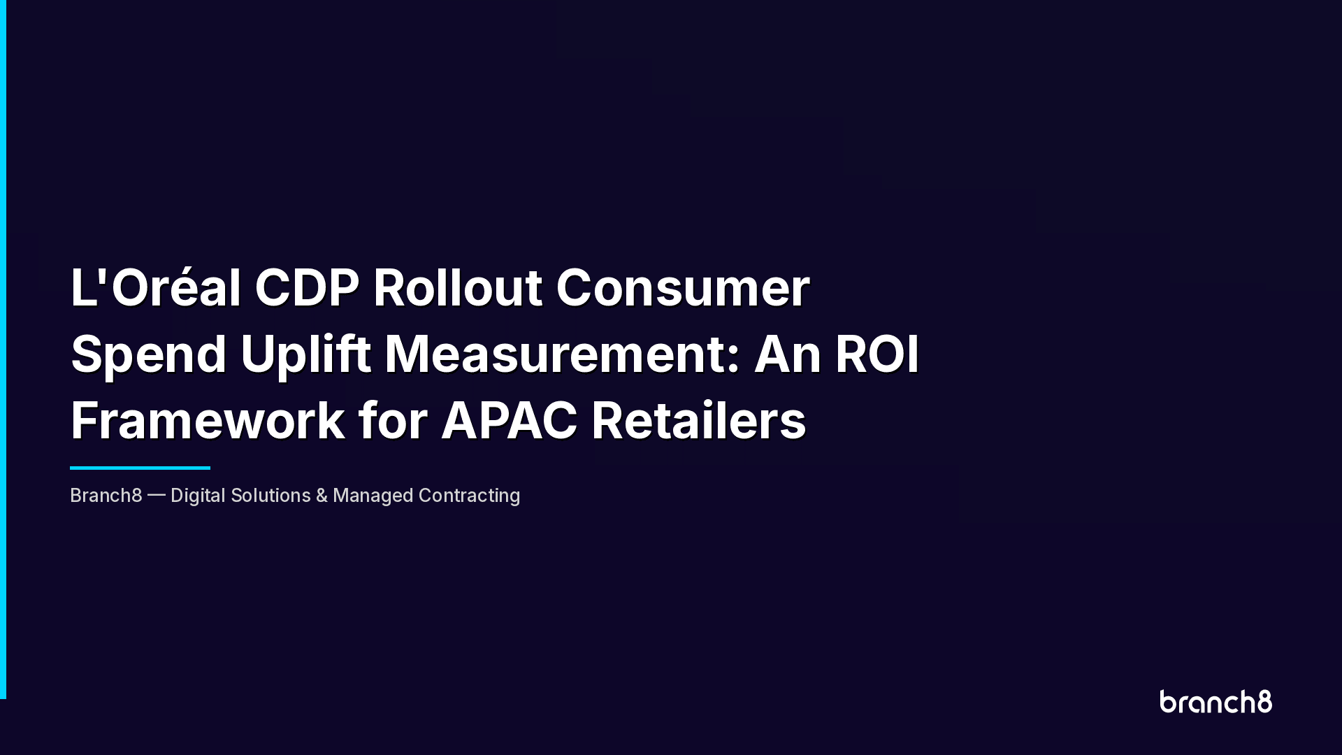 L'Oréal CDP Rollout Consumer Spend Uplift Measurement: An ROI Framework for APAC Retailers - Hero Image