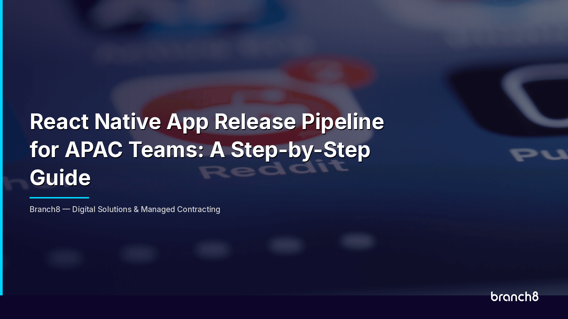 React Native App Release Pipeline for APAC Teams: A Step-by-Step Guide - Hero Image