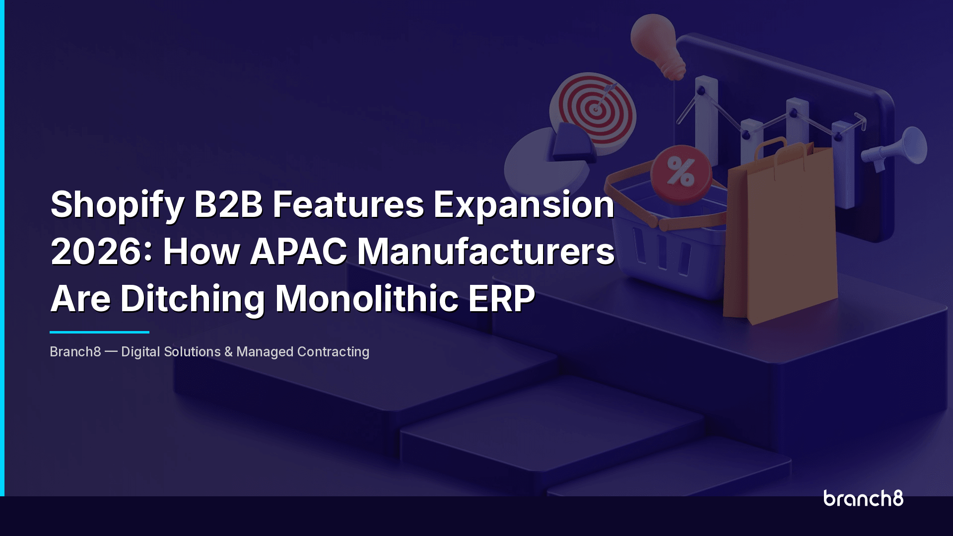 Shopify B2B Features Expansion 2026: How APAC Manufacturers Are Ditching Monolithic ERP - Hero Image