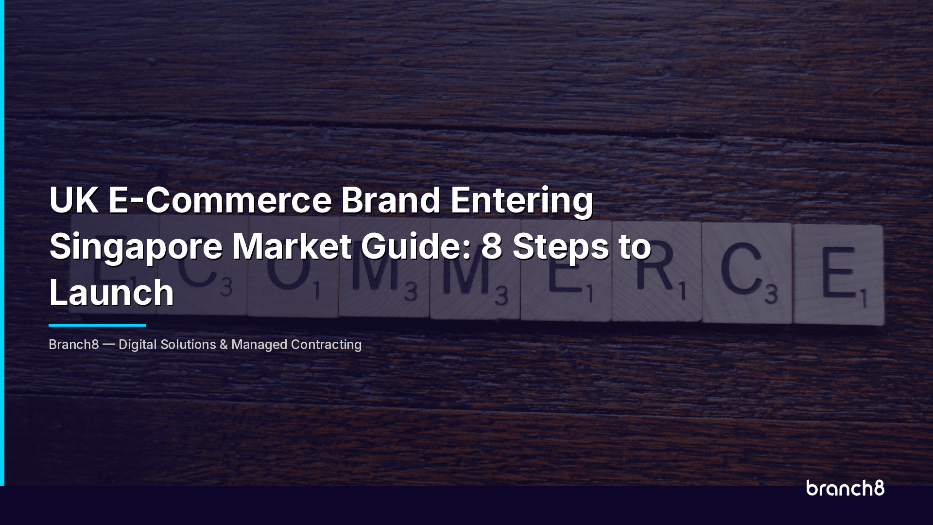 UK E-Commerce Brand Entering Singapore Market Guide: 8 Steps to Launch - Hero Image